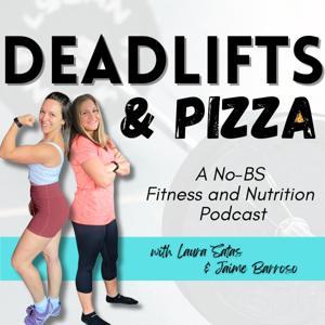 Deadlifts and Pizza by Jaime Barroso and Laura Satas