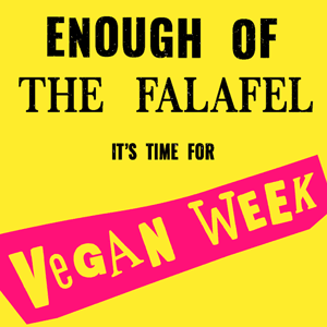 Vegan Week by Enough of the Falafel