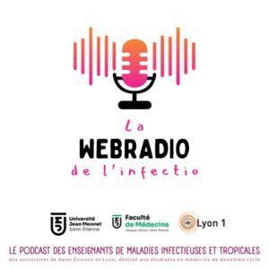 La Webradio de l'Infectio by Les Enseignants de Maladies Infectieuses et Tropicales Saint-Etienne/Lyon