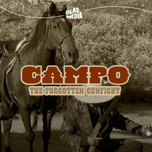 Campo: The Forgotten Gunfight by Bryon Harrington