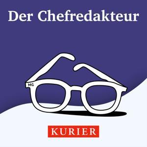 Der Chefredakteur by KURIER Chefredaktion