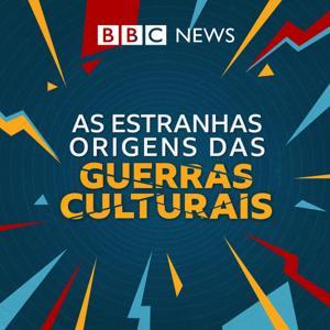 As Estranhas Origens das Guerras Culturais by BBC Brasil