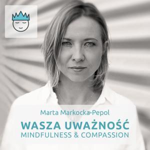 Wasza Uważność - mindfulness&compassion by Marta Markocka-Pepol