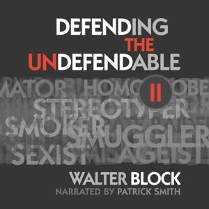 Defending the Undefendable II by Walter Block