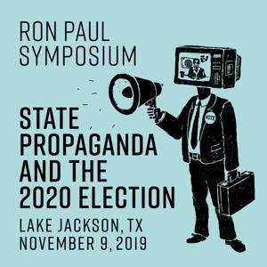 State Propaganda and the 2020 Election by Mises Institute