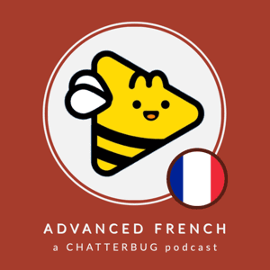 Chatterbug Advanced French by Chatterbug Language Learning