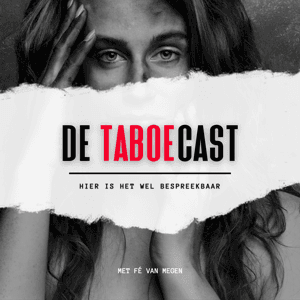 Taboecast by Fé van Megen | taboes doorbreken