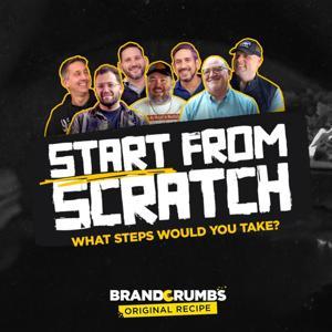 Start from Scratch by BrandCrumbs by BrandCrumbs Media