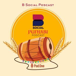 B Social Podcast (Punjabi Podcast) by Podone