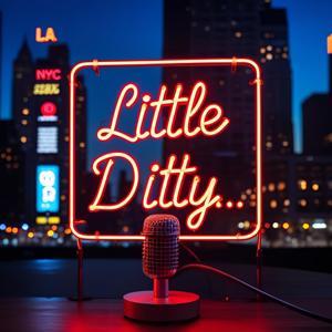 Little Ditty ‘bout by Little Ditty…
