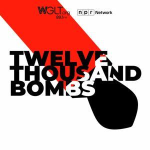 Twelve Thousand Bombs by WGLT