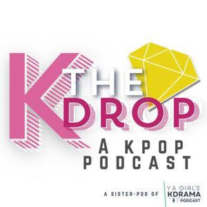 THE KDROP: A KPop Podcast by Maddie and Elle