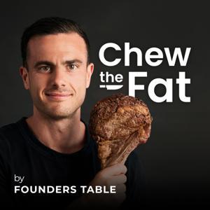 Chew the Fat by Founders Table