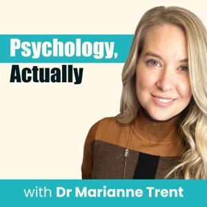 Psychology, Actually by Dr Marianne Trent