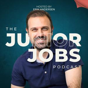 The Junior Jobs Podcast by Erik Andersen