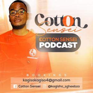 Cotton Sensei Podcast by By Cotton Sensei