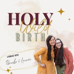 Holy Wild Birth by Brooke Collier and Lauren Hall