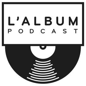 L'Album Podcast by Hugo Lachance