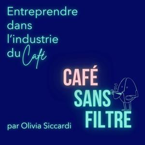 Café Sans Filtre by Olivia Siccardi