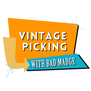 Vintage Picking with Bad Madge by Bad Madge & Co. -- Tanya McAnear