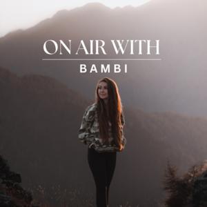 ONAIRWITHBAMBI by Sarah Köhler