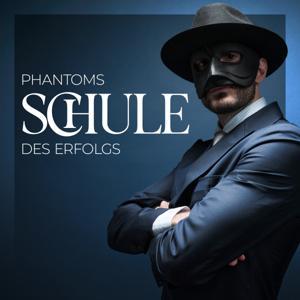 Phantoms Schule des Erfolgs by Phantom by HKCM