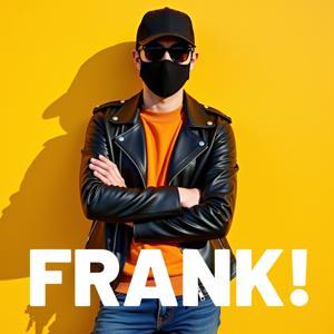 FRANK! by Politiskt inkorrekt