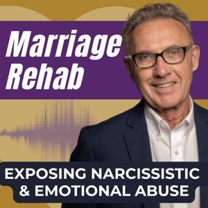 Marriage Rehab: Exposing Narcissistic & Emotional Abuse by Marriage Recovery Center / Dr. David B. Hawkins
