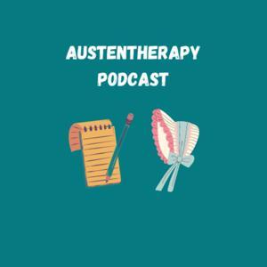 AustenTherapy Podcast by Kate and Theresa Emery