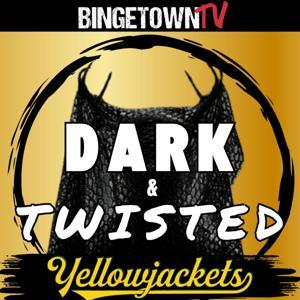 Dark & Twisted - Yellowjackets by BingetownTV