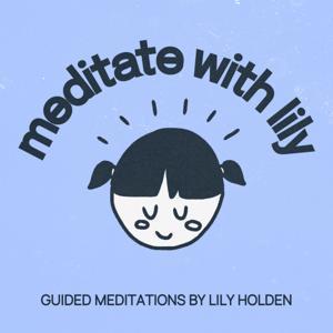 Meditate With Lily by Lily Holden