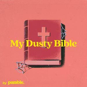 My Dusty Bible by Parable Ministries