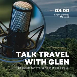 Travel Talk with Glen by Glenis Graham