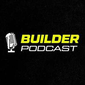 Builder Podcast by Builder Podcast