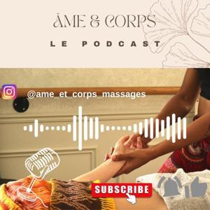 Âme et Corps // Le Podcast by En corps -Massages