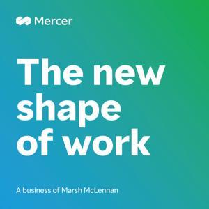 The new shape of work by Mercer