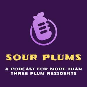 Sour Plums Podcast by Sour Plums