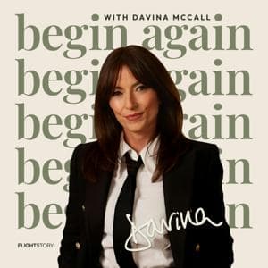 Begin Again with Davina McCall by Begin Again