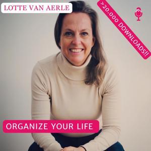 Organize your life by Lotte van Aerle