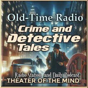 Old Time Radio Crime & Detectives by theaterofthemind-otr.com