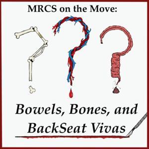 MRCS on the Move: Bowels, Bones and Backseat Vivas by Naomi Drye