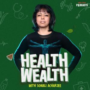 Health Wealth by India Today Podcasts