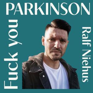 Fuck you Parkinson by Fuck you Parkinson