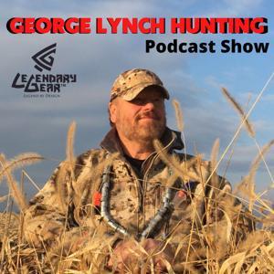 GEORGE LYNCH HUNTING Podcast Show by Legendary Gear