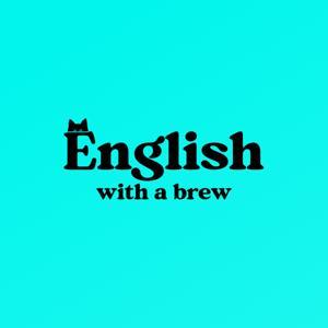 English with a Brew: Beginner English Listening Practice by James Cleaver