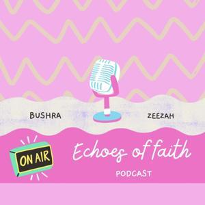 Echoes of Faith by Zeezah and Bushra