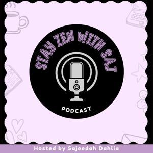 Stay Zen with Saj by Sajeedah Dahlia