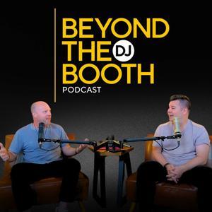 Beyond the DJ Booth by Joe Bunn and Brian B