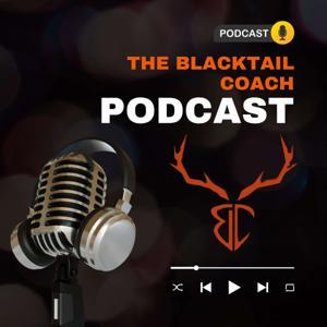 The Blacktail Coach Podcast by Aaron & Dave