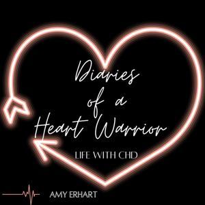Diaries of a Heart Warrior by Amy